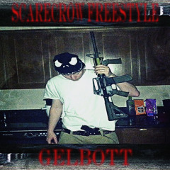 GELBOTT - “SCARECROW” *FREESTYLE*