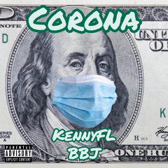 Corona ft BBJ (prod.AyoTrey!)