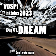 Vospi - Dream (#inktober2023, day 01)