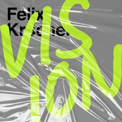 Premiere: Felix Kröcher - Vision [We Are The Night]