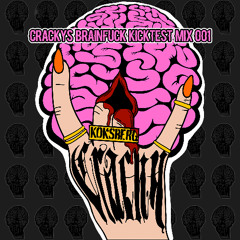 CRACKYS BRAINFUCK KICKTEST MIX 001