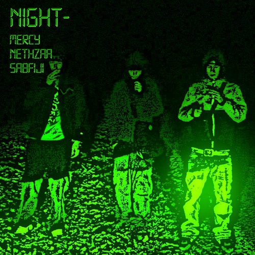 Mercy X Nethzaa X SABFiji - Night (prod.SABFiji)