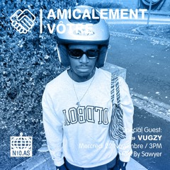 Amicalement Vôtre W/ VUGZY For N10.AS