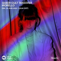 Queer Cult Takeover : Morello - 30 Juin 2024