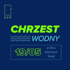 Chrzest Wodny w Dniu Zielonych Świąt - Ps. Szymon Kruba