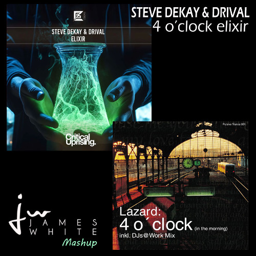 Steve Dekay & Drival - 4 oclock Elixir (James White Mashup)