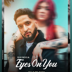 Eyes on You - Dhindsa