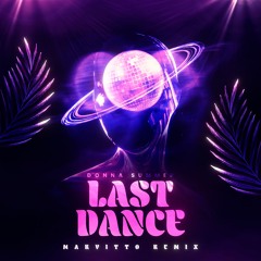 Last Dance (Marvitto Remix) - instrumental only due to copyright -