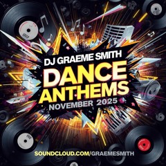 Dj Graeme Smith - Dance Anthems November 2025 (04-11-2025)