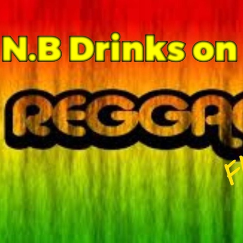 N.B Drinks on me Reggae Flow snip remix