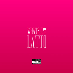 What's Up? - Latto