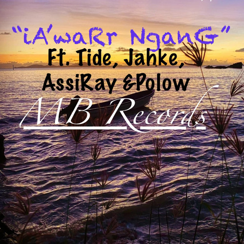 Mountain Boyz - Ia War Ngang ft. Tide, Jahke, Assi Ray, & Polow.mp3