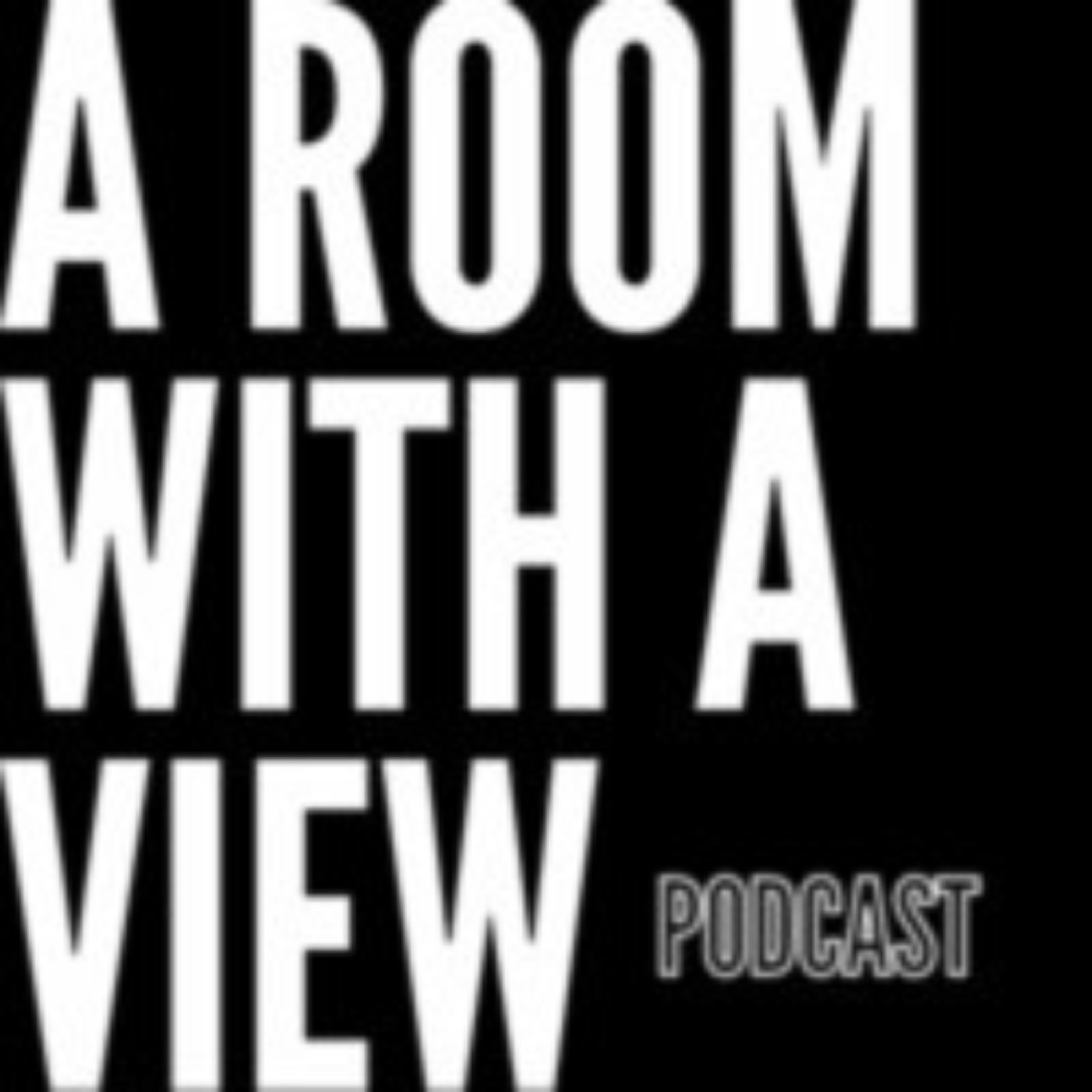 A Room with a View Podcast