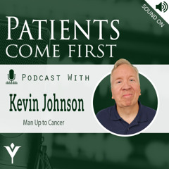 VHHA Patients Come First Podcast - Kevin Johnson