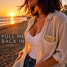 Pull Me Back In