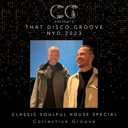 Collective Groove's Classic Soulful House Special on That Disco Groove Radio Show
