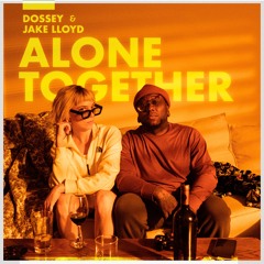 Alone Together (W/ Jake Lloyd)