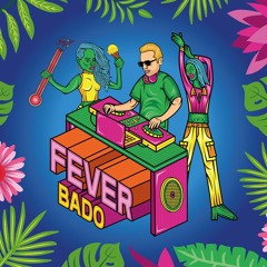Bado - Fever