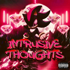 smhslasha x r4yth - Intrusive Thoughts!
