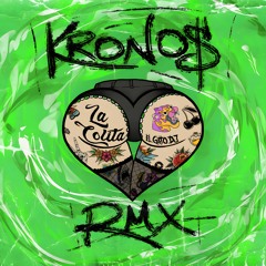 El Gato Dj - La Colita (Kronos Remix)