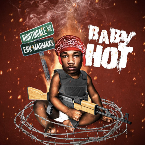 BabyMaxx X EbkJaaybo baby hot anthem