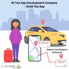 Looking To Create Taxi App? Contact Code Brew Labs
