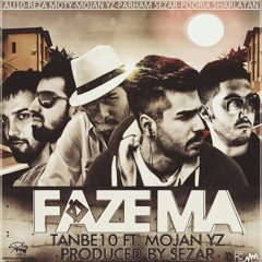 Tanbe10 - Faze Ma (Ft. Mojan YZ)