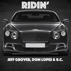 Ridin' (feat. Grover & B.C.)