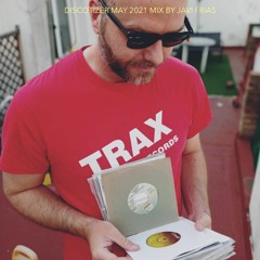 Discotizer May 2021 Mix By Javi Frias