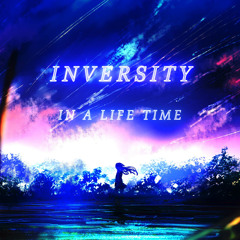 Inversity - In a Life Time [Free Download]