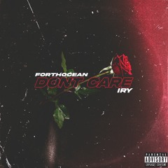 don't care (feat. Iry)