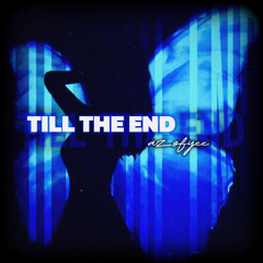 Till The End