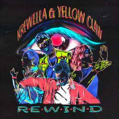 Krewella, Yellow Claw - Rewind