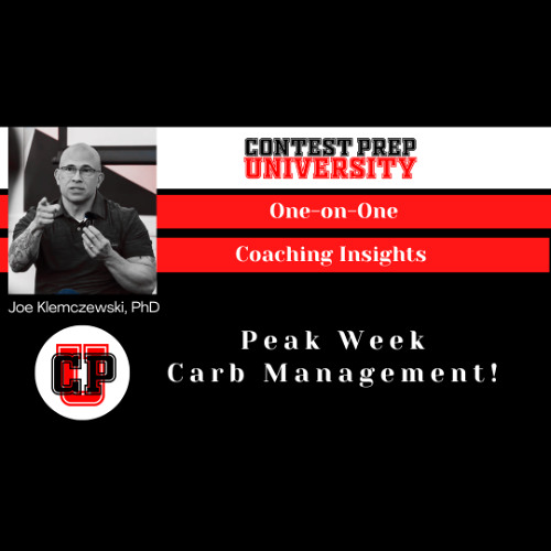 CONTEST PREP UNIVERSITY INSIGHTS - Peak Week Carb Management