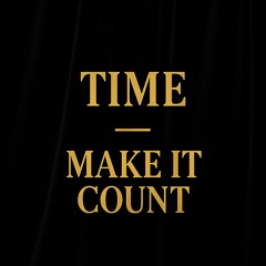 Time - Make it Count