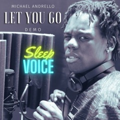 Let You Go (Demo) (Sleep Voice- Audio)