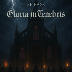 Gloria in Tenebris