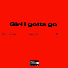 Girl i gotta go - “Flossazink” (Apollo x No Joke) x ac3 (prod. ac3)