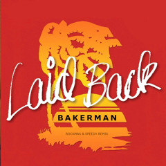 Laid Back - Bakerman (Rockmax Remix)