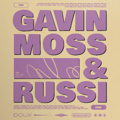 Gavin Moss & RUSSI - Fine