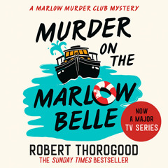 Murder on the Marlow Belle, By Robert Thorogood, Read by Nicolette McKenzie