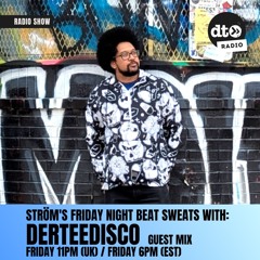 The Friday Night Beat Sweats w/Ström ft Derteedisco Nov25