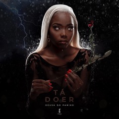 Ta Doer by Deusa Do Paniko
