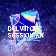 [DCLVIII OFC session] #XX mixed by Anthony