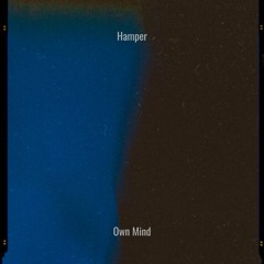 Hamper - Own Mind