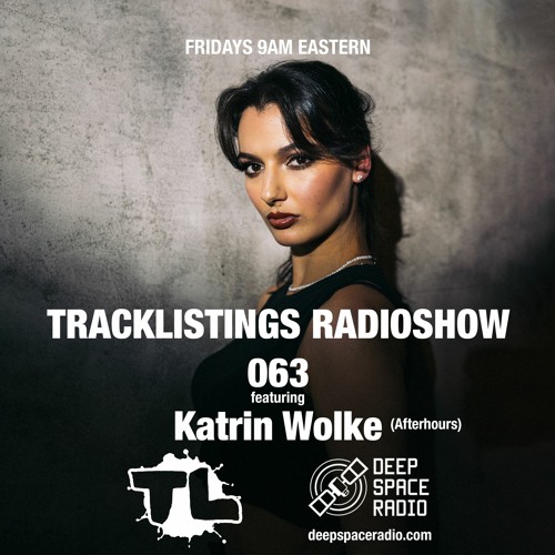Stream Tracklistings Radio Show #063 (2022.12.11) : Katrin Wolke