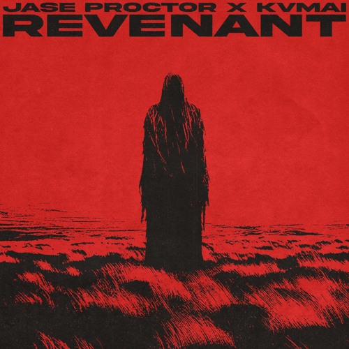JASE PROCTOR x KVMAI - REVENANT [FREE DOWNLOAD]