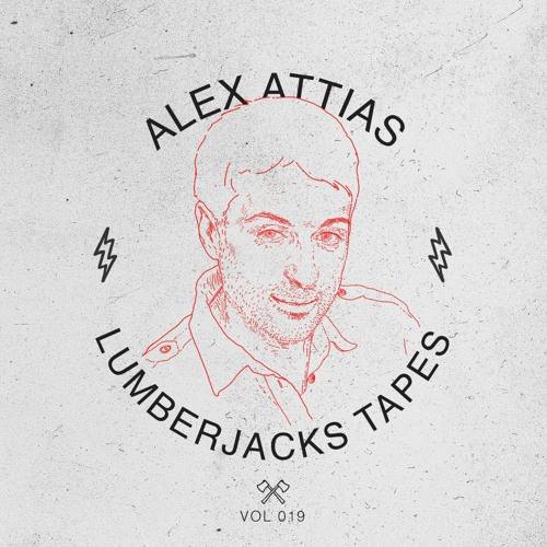 Lumberjacks Tapes 019: Alex Attias