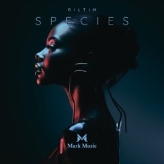 RILTIM - Species (Original Mix)