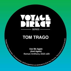 Tom Trago - Use Me Again (Roman Anthony 2025 edit) - FREE DOWNLOAD